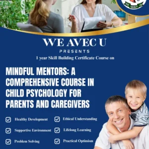 Mindful Mentors: A Comprehensive Course in Child Psychology for Parents and Caregivers